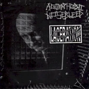 Agoraphobic Nosebleed / Laceration album cover