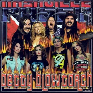 Nashville Pussy / Betty Blowtorch album cover
