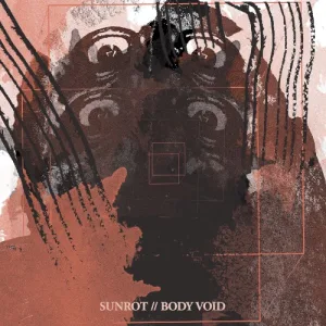 Sunrot // Body Void album cover