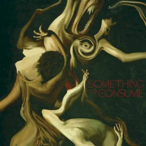 Something to Consume album cover