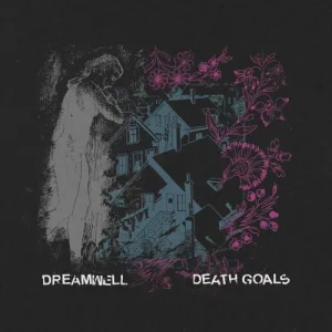 Death Goals // Dreamwell Split album cover