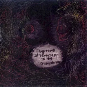 Flagitious Idiosyncrasy in the Dilapidation album cover