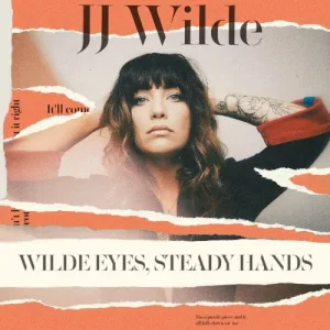 Wilde Eyes, Steady Hands album cover