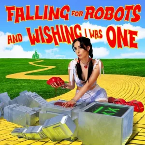 falling for robots and wishing i was one album cover