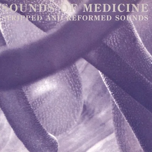 Sounds of Medicine: Stripped and Reformed Sounds background