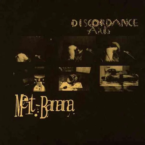 Melt-Banana / Discordance Axis background