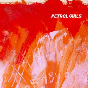 Petrol Girls – Baby album cover
