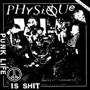 Physique – Punk Life Is Shit album cover
