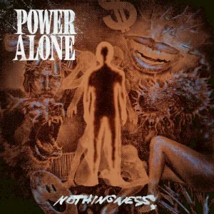 Power Alone – Nothingness album cover