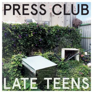 Press Club – Late Teens album cover