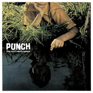 Punch – They Don't Have to Believe album cover