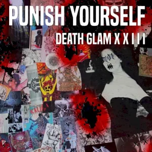 Punish Yourself – DEATH GLAM X X I I I album cover