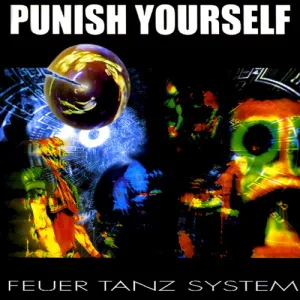 Punish Yourself – Feuer Tanz System album cover