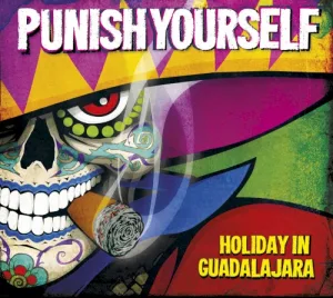 Punish Yourself – Holiday in Guadalajara album cover