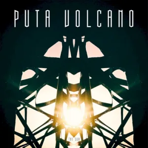 Puta Volcano – The Sun album cover
