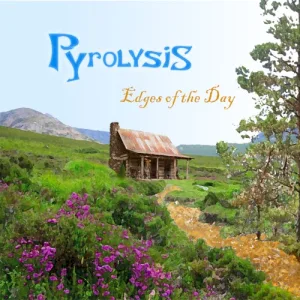 Pyrolysis – Edges of the Day album cover