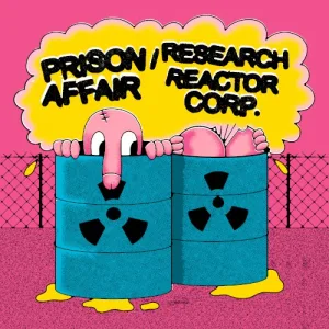 Prison Affair / Reasearch Reactor Corp. Split album cover