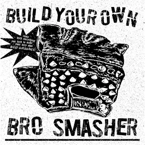 Build Your Own Bro Smasher Original Soundtrack. background