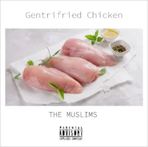 Gentrifried Chicken album cover