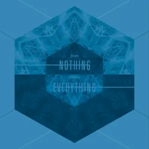 From Nothing Comes Everything album cover